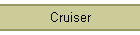 Cruiser